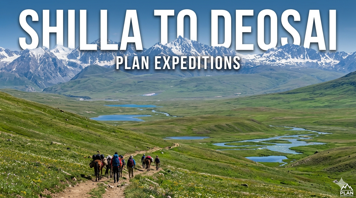 shilla to Deosai plan Expeditions