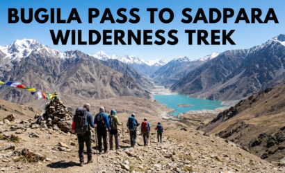Bugila Pass to Sadpara Wilderness Trek
