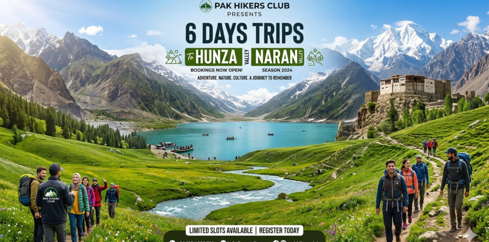 pak hikers club presents 6 days trips to Hunza valley + Naran valley