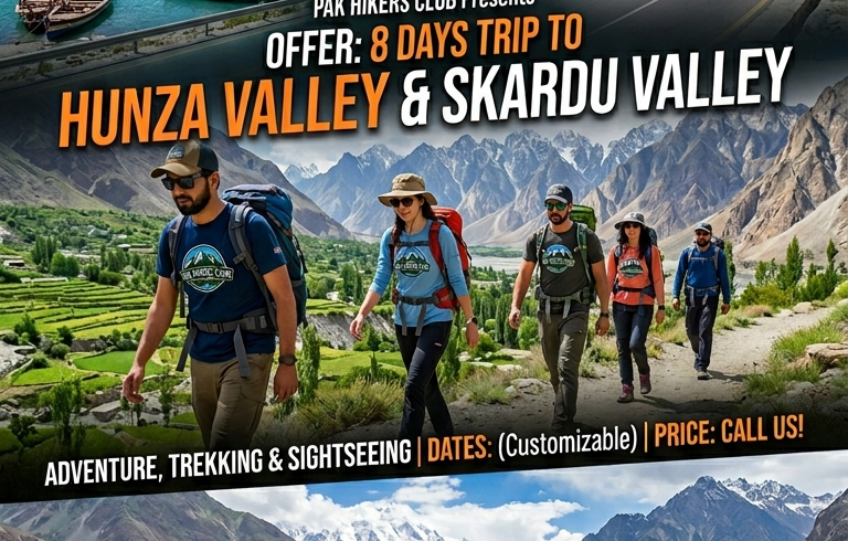 Pak Hikers Club Offer 8Days Trip To “Hunza Valley &Skardu Valley